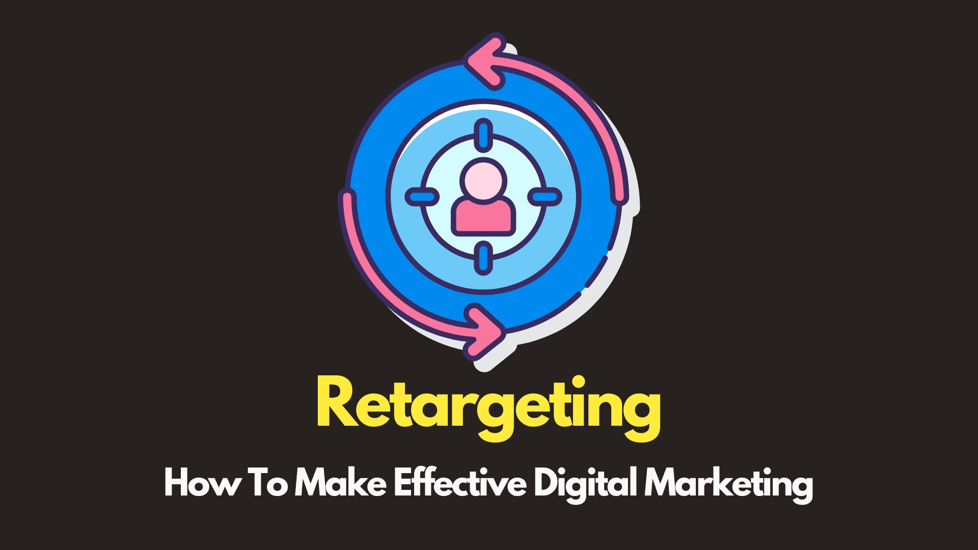 img of The Art of Retargeting: Psychology-Based Strategies